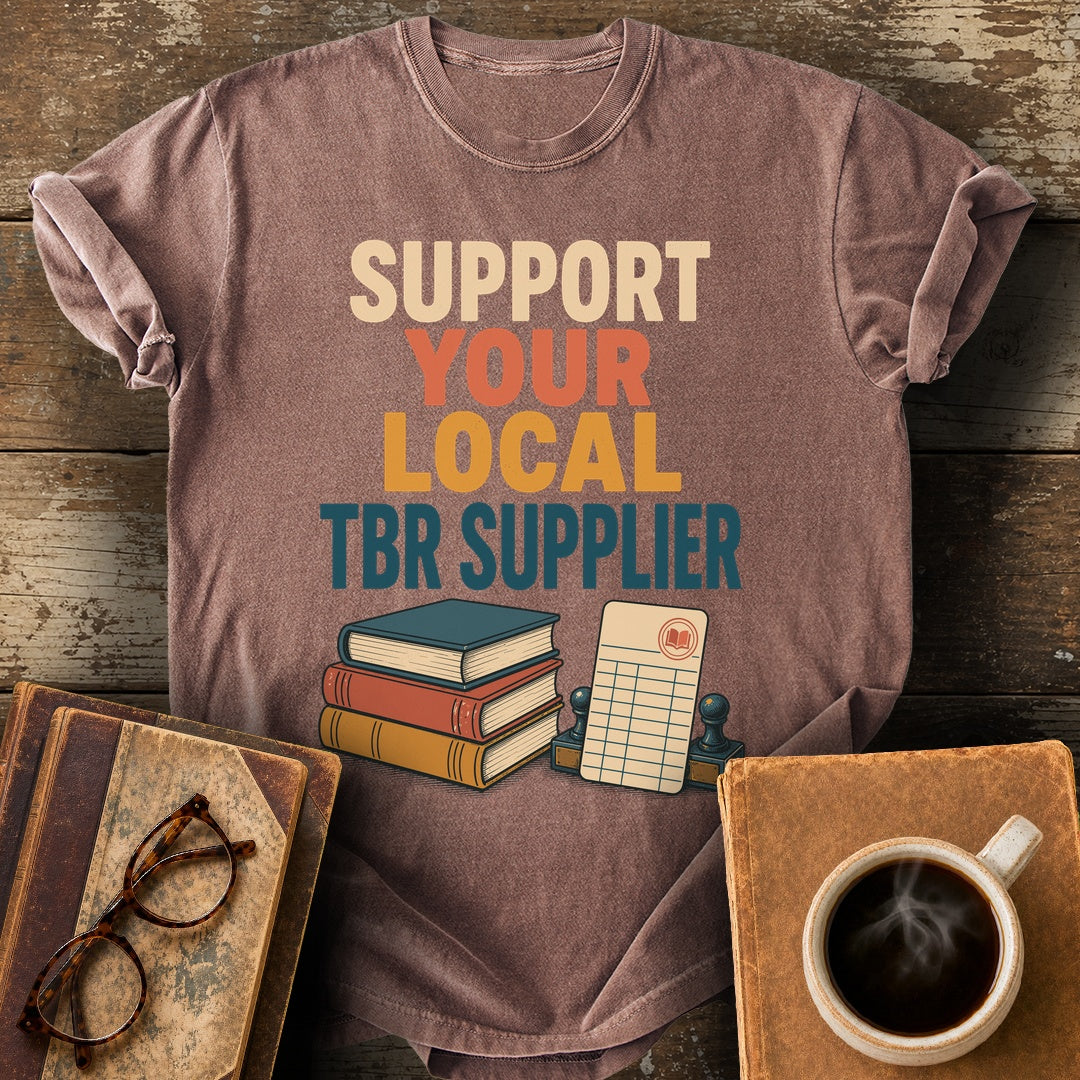 Support Your Local TBR Supplier Tee - espresso shirt mockup